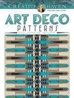 Creative Haven Art Deco Patterns Coloring Book, by William Rowe