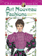 Creative Haven Art Nouveau Fashions Coloring Book, by Ming-Ju Sun