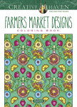 Creative Haven Farmers Market Designs Coloring Book, by Marty Noble