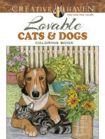 Creative Haven Lovable Cats and Dogs Coloring Book, by Ruth Soffer