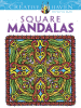 Creative Haven Square Mandalas Coloring Book, by Alberta Huchinson, 2013