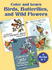 Color and Learn Birds, Butterflies and Wild Flowers Coloring Book