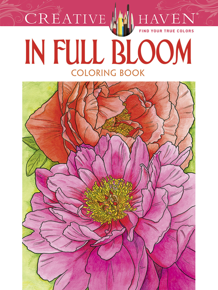 Creative Haven In Full Bloom Coloring Book, by Ruth Soffer