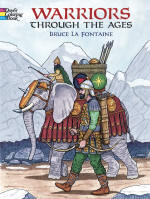 Warriors Through the Ages Coloring Book, by Bruce LaFontaine