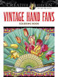 Creative Haven Vintage Hand Fans Coloring Book, by Marty Noble