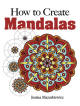 How to Create Mandalas, by Jessica Mazurkiewicz