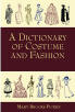 A Dictionary of Costume and Fashion: Historic and Modern, by Mary Brooks Picken