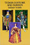 Tudor Costume and Fashion, by Herbert Norris
