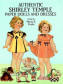 Authentic Shirley Temple Paper Dolls and Dresses, by Marta K. Krebs, 1991