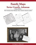 Family Maps of Sevier County, Arkansas, Deluxe Edition Gregory A. Boyd