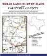 Texas Land Survey Maps for Caldwell County, Texas, by Gregory A. Boyd