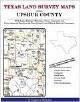 Texas Land Survey Maps for Upshur County, Texas, by Gregory A. Boyd