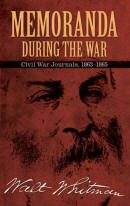 Memoranda During the War: Civil War Journals, 1863--1865