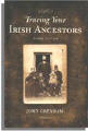 Tracing Your Irish Ancestors, by John Grenham
