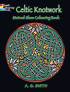 Celtic Knotwork Stained Glass Colouring Book, by A. G. Smith