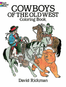 Cowboys of the Old West Coloring Book, by David Rickman