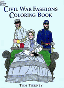 Front cover of coloring book - Civil War Fashions Coloring Book, by Tom Tierney