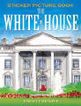 The White House Sticker Picture Book, by Shelley Dieterichs