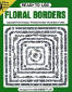 Ready-to-Use Floral Borders, by Ed Sibbett, Jr.