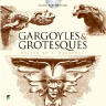 Gargoyles and Grotesques, by  A. Raguenet