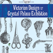 Victorian Design from the Crystal Palace Exhibition: Includes CD-ROM, by Carol Belanger Grafton