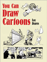 You Can Draw Cartoons, by Lou Darvas