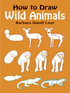 How to Draw Wild Animals, by Barbara Soloff Levy