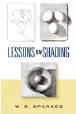 Lessons on Shading, by W. E. Sparkes