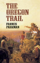 The Oregon Trail, by Francis Parkman, 2002