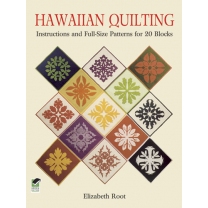 Hawaiian Quilting: Instructions and Full-Size Patterns for 20 Blocks, by Elizabeth Root, 1989