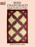 Irish Chain QuilTS: Single, Double and Triple, by Sharon Cerny Ogden