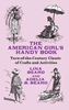 The American Girl's Handy Book: Turn-of-the-Century Classic of Crafts and Activities, by Lina Beard, Adelia B. Beard