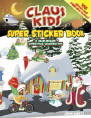 Claus Kids Super Sticker Book: A Year-Round Christmas Celebration, by John Kurtz