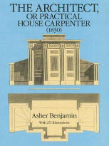The Architect, or Practical House Carpenter (1830), by Asher Benjamin