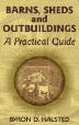 Barns, Sheds and Outbuildings: A Practical Guide, by Byron D. Halsted