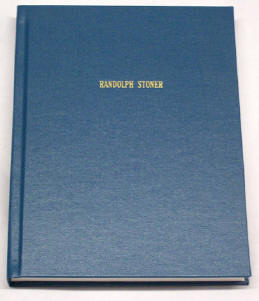 Randolph Stoner Family History and Descendants, by William Curtis Stoner, Jr. and Girtha Lee Boydston Stoner